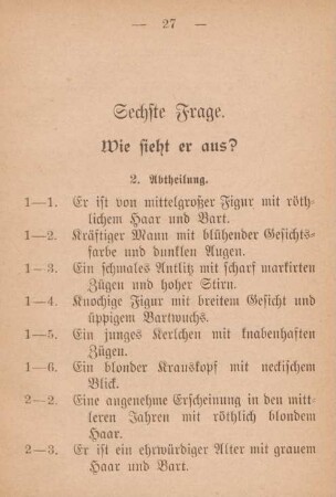 Sechste Frage. Wie sieht er aus? 2. Abtheilung