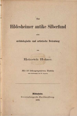 Der Hildesheimer antike Silberfund : seine archäologische und artistische Bedeutung