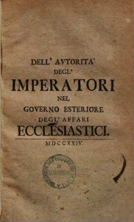 Dell'autorita degl'imperatori nel governo esteriore degl'affari ecclesiastici