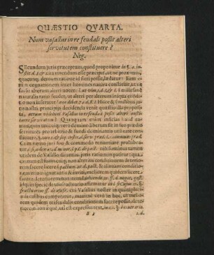 Quaestio Quarta. Num vasallus in re feudali possit alteri servitutem constituere? Neg.