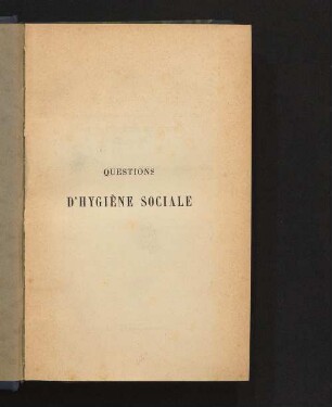 Questions d'hygiène sociale