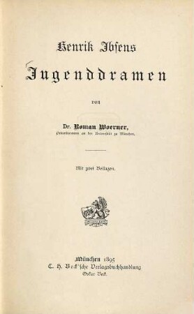 Henrik Ibsens Jugenddramen von Dr. Roman Woerner, Priv. Doz.