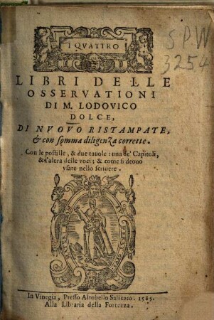 I Qvattro Libri Delle Osservationi : Con le postille, & due tauole: ...