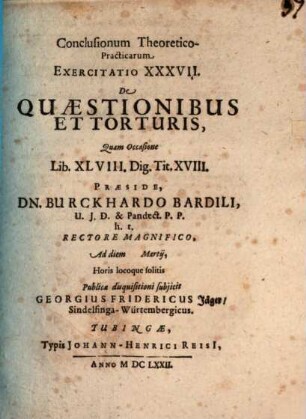 Conclusiones theoretico-practicae ad Pandectas : Exerc. XXXVII., de quaestionibus et torturis