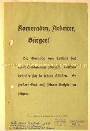 Informationsflugblatt über Wahl eines Soldatenrates durch die Garnison in Cottbus und Machtübernahme - Aufruf, dem Beispiel zu folgen