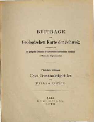Beiträge zur geologischen Karte der Schweiz = Matériaux pour la carte géologique de la Suisse = Materiali per la carta geologica della Svizzera. 15, 15. 1873