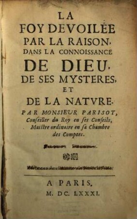 La foy devoitée par la raison dans la Connoissance de Dieu