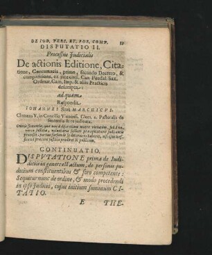 Disputatio II. Processus Iudicialis. De actionis Editione, Citatione, Contumacia, primo, secundo Decreto, & comparitione, ex iure civil. Can Feudal. Sax. ... Respondit Iohannes Kratz.