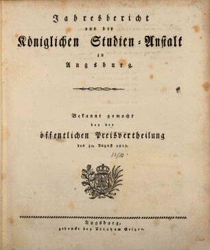 Jahresbericht von der Königlichen Studien-Anstalt zu Augsburg. 1813