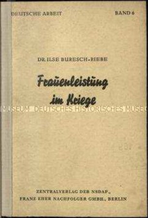 Nationalsozialistische Veröffentlichung über den Einsatz der Frauen im Dritten Reich