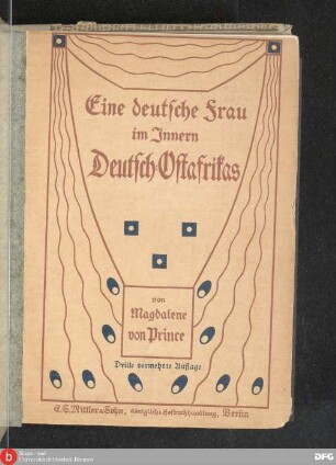 Eine deutsche Frau im Innern Deutsch-Ostafrikas : elf Jahre nach Tagebuchblättern erzählt