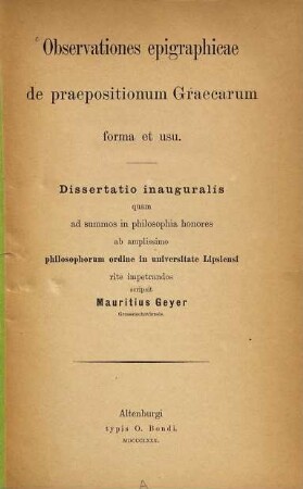 Observationes epigraphicae de praepositionum Graecarum forma et usu : (Leipz. Doctordiss.)