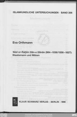 ʿAbd or-Raḥīm H̱ān-e H̱ānān (964 - 1036/1556 - 1627) : Staatsmann und Mäzen