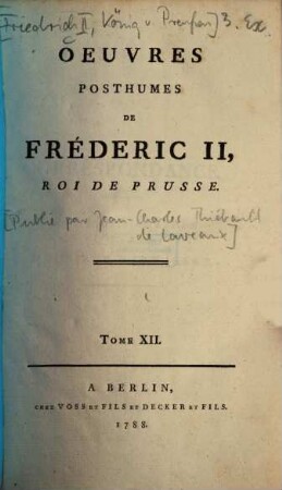 Oeuvres Posthumes De Fréderic II., Roi De Prusse, 12. Correspondance : Suite Des Lettres A Monsieur D'Alembert