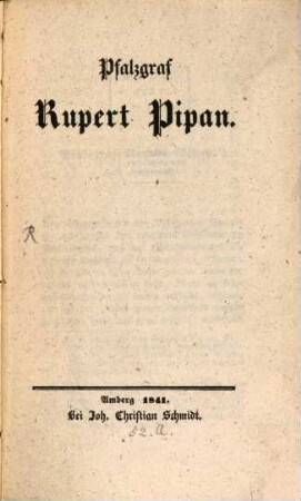 Pfalzgraf Rupert Pipan : (von Rupert ??)