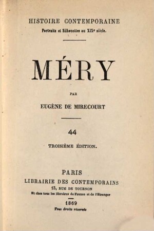 Histoire contemporaine : Portraits et Silhouettes au XIX siècle. (Der Umschlag m. d. T.: Les Contemporains), 44
