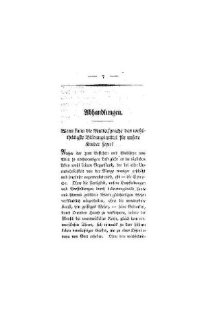 Wenn kann die Muttersprache das wohlthätigste Bildungsmittel für unsere Kinder seyn? : (Abhandlungen)