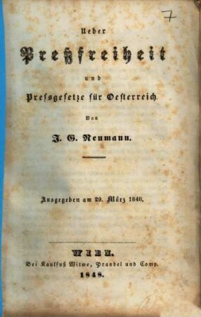 Ueber Preßfreiheit und Preßgesetze für Oesterreich : Ausgegeben am 29. März 1848