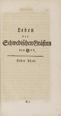 Leben der Schwedischen Gräfinn von G**. Erster Theil