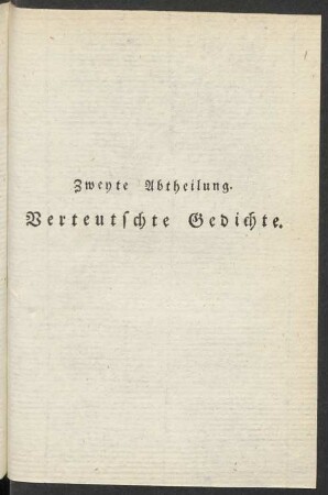 Zweyte Abtheilung. Verteutschte Gedichte