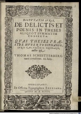 Dispvtatio Ivris, De Delictis Et Poenis In Theses Aliqvot Svmmatim Coniecta