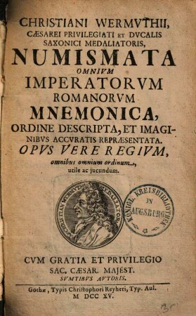 Numismata omnium imperatorum romanorum : mnemonica, ordine descripta, et imaginibus accuratis repraesentata ; opus vere regium omnibus omnium utile ac iucundum