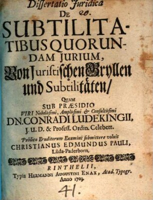 Diss. iur. de subtilitatibus quorundam iurium, von juristischen Gryllen ...