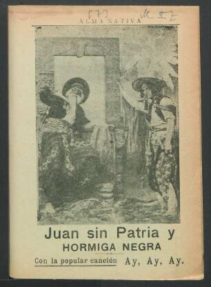 Juan sin patria y hormiga negra : con la popular canción Ay, ay, ay