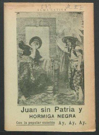 Juan sin patria y hormiga negra : con la popular canción Ay, ay, ay