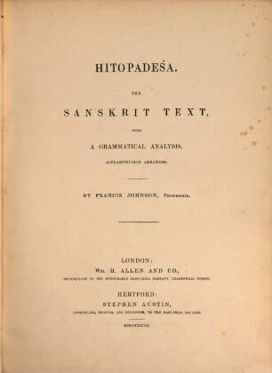Hitopadeśa : the Sanskrit text, with a grammatical analysis, alphabetically arranged