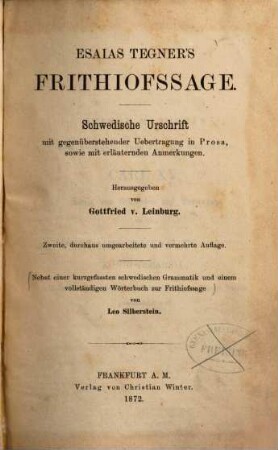 Esaias Tegner's Frithiofssage : schwedische Urschrift mit gegenüberstehender Uebertragung in Prosa, sowie mit erläuternden Anmerkungen