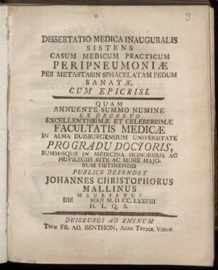 Dissertatio Medica Inauguralis Sistens Casum Medicum Practicum Peripneumoniæ Per Metastasin Sphacelatam Pedum Sanatæ Cum Epicrisi