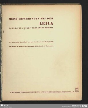 Meine Erfahrungen mit der Leica : ein historischer Querschnitt aus fast 10 Jahren Leica-Photographie