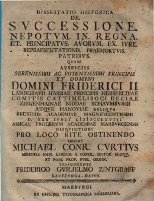 Diss. hist. de successione nepotum in regna et principatus avorum ex iure repraesentationes praemortuis patribus