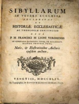 Sybillarum in veteri ecclesia auctoritas et historiae ecclesiasticae ac theolog. coniunctio