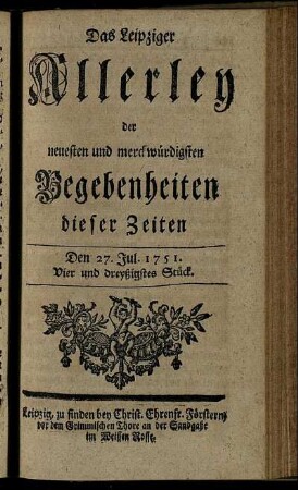Den 27. Jul. 1751. Vier und dreyßigstes Stück.
