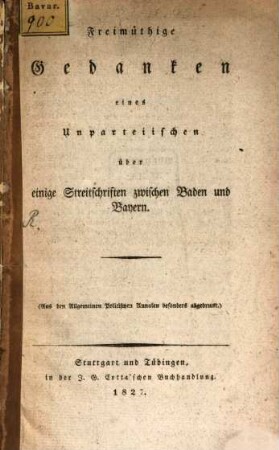 Freimüthige Gedanken eines Unparteiischen über einige Streitigkeiten zwischen Baden und Bayern