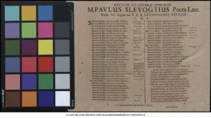 Rector Academiae Ienensis M. Paulus Slevogtius Poeta Laur. Caesar. SS. linguarum P.P. & Professores Reliqui L.S.P. : P.P. Ienae feria Paschatos prima Ann. MDCXXXIII.