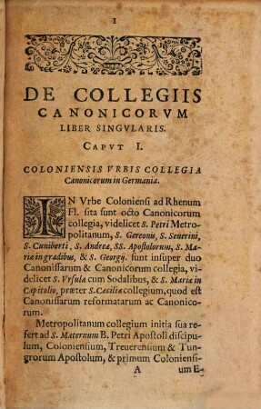 De Collegiis Canonicorvm Per Germaniam, Belgivm, Galliam, Hispaniam, Italiam, Aliasqve Orbis Christiani Prouincias : Liber Singvlaris