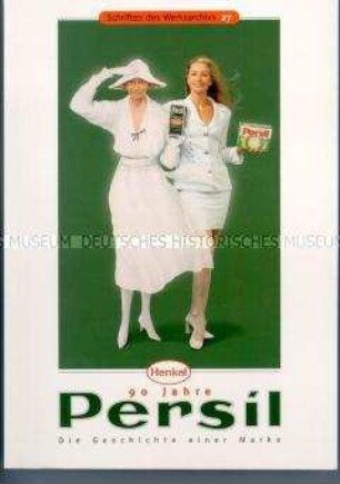 Veröffentlichung des Werksarchivs der Firma Henkel KGaA Düsseldorf zur Geschichte der Waschmittelmarke "Persil"