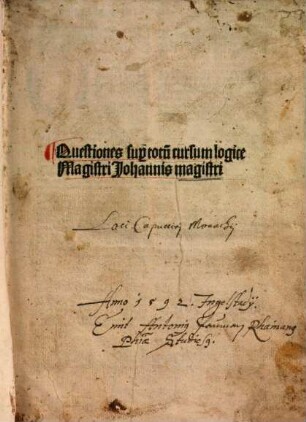 Questiones sup[er] totu[m] cursum logice Magistri Joannis magistri