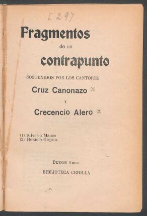Fragmentos de un contrapunto sostenidos por los cantores Cruz Canonazo y Crecencio Aler