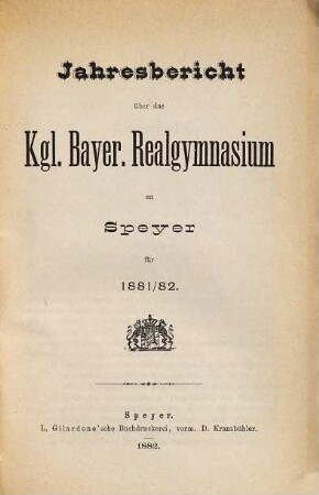 Jahresbericht über das Königlich-Bayerische Realgymnasium : für ... 1881/82