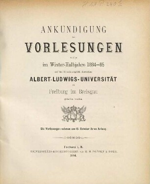Ankündigung der Vorlesungen der Badischen Albert-Ludwigs-Universität Freiburg im Breisgau. 1884/85. WH