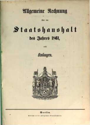 Allgemeine Rechnung über den Staatshaushalt : für d. Rechnungsjahr .... 1861