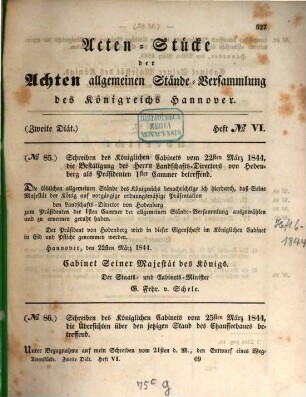Acten-Stücke der ... Allgemeinen Stände-Versammlung des Königreichs Hannover : enthält die königlichen Propositionen und Ministerial-Schreiben sowie die ständischen Anträge und Antworten. 8, 2. 1844, H. 6 - 10