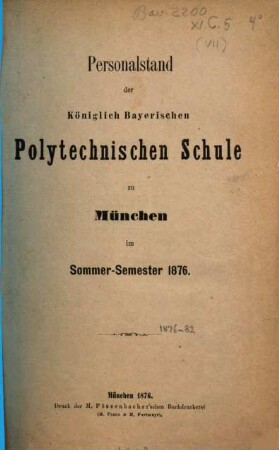 Personalstand der Königlich-Bayerischen Polytechnischen Schule zu München. 1876. SS