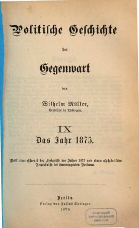 Politische Geschichte der Gegenwart. 9, 9. 1875 (1876)