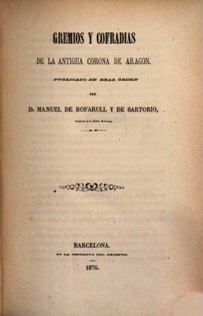 Colección de documentos inéditos del Archivo General de la Corona de Aragón. 40. 1876