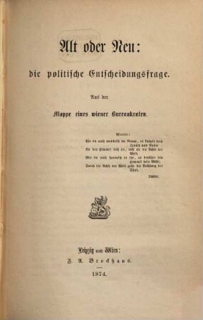 Alt oder Neu: die politische Entscheidungsfrage : aus der Mappe eines wiener Bureaukraten